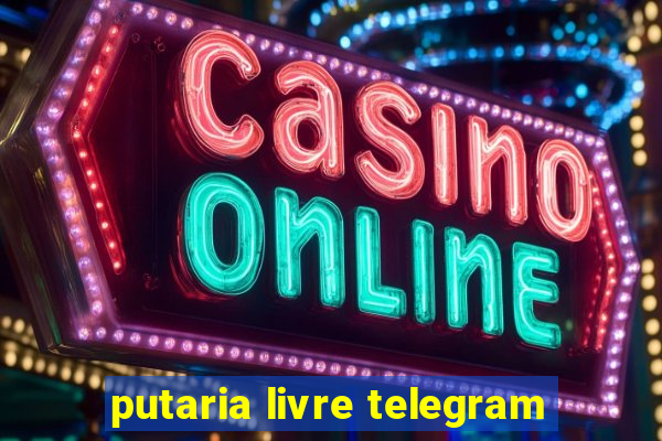 putaria livre telegram